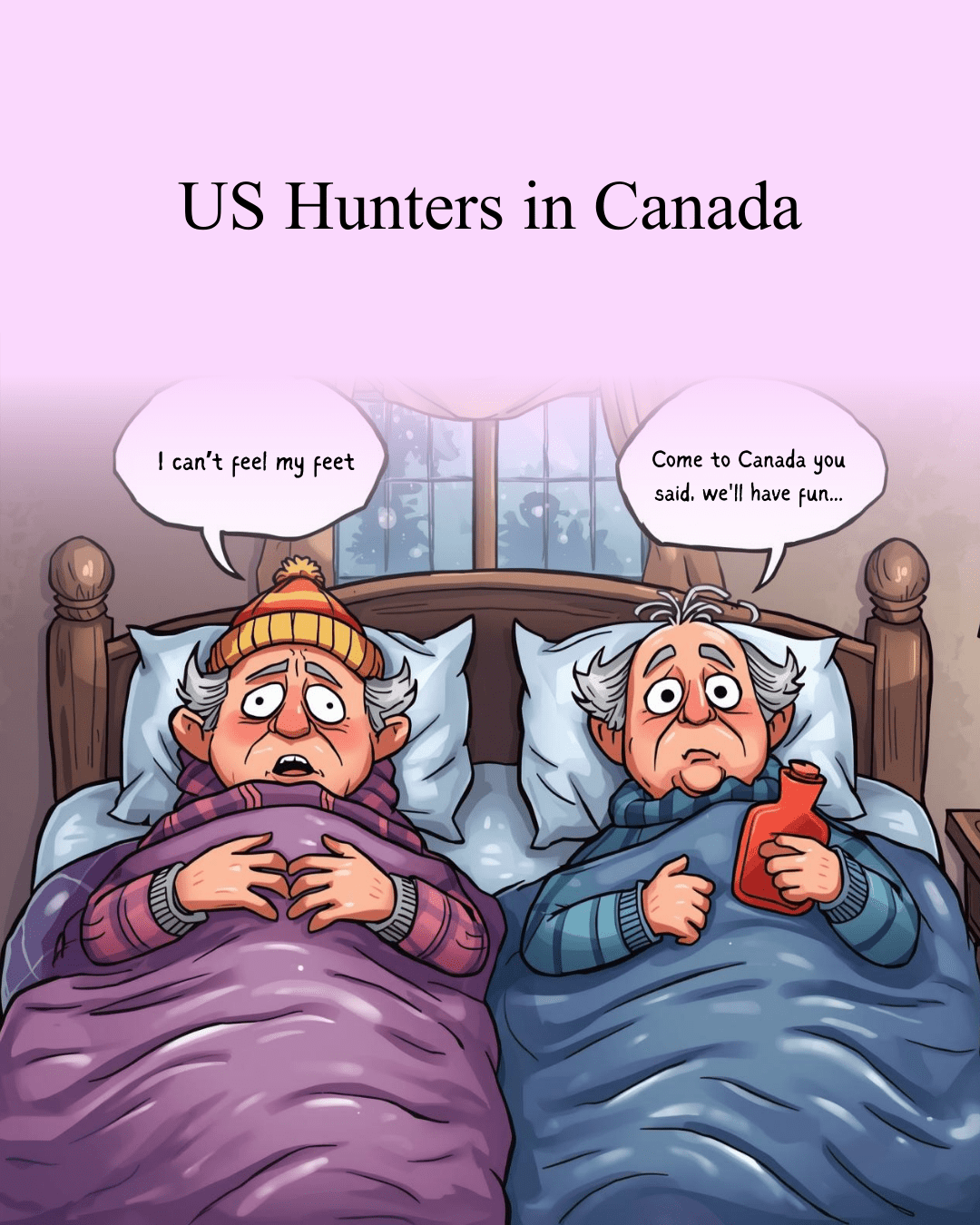 Comic of two old men hunters from the US in their cabin in  the middle of winter.