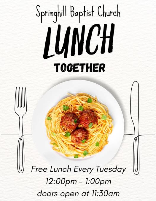 Springhill Baptist Church Tuesday’s Free Lunch