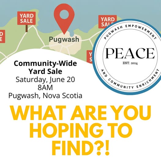 PEACE Community Wide Yard Sale in Pugwash June 20