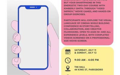 Cinema Practice Techniques With Your Smart Phone July 11 & July 12