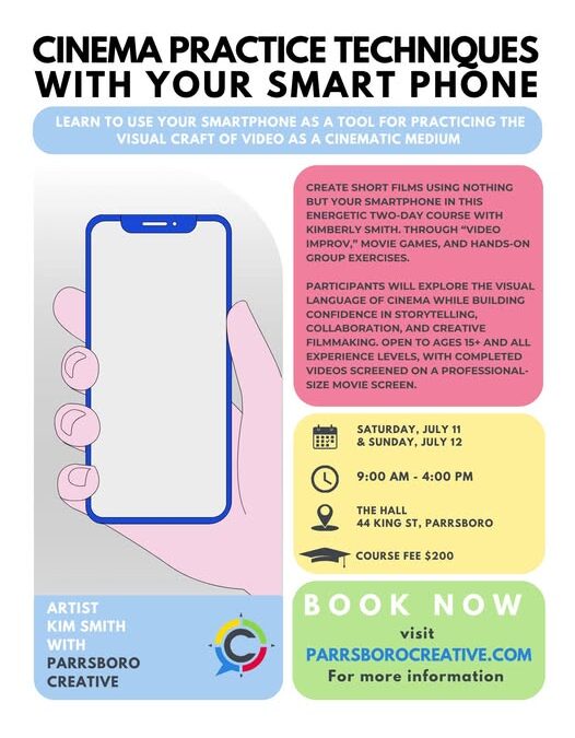Cinema Practice Techniques With Your Smart Phone July 11 & July 12