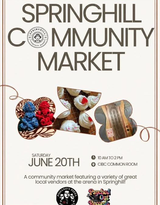 Springhill Community Market Saturday, June 20th