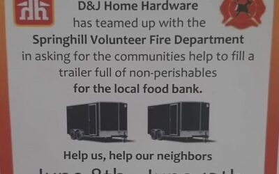 D&J Home Hardware and Springhill Fire Dept. are Collecting Non Perishables to fill a Trailer from June 8 – 12th.