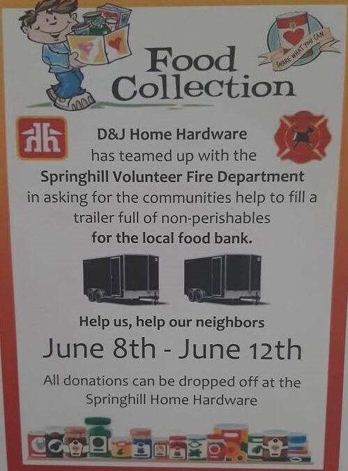 D&J Home Hardware and Springhill Fire Dept. are Collecting Non Perishables to fill a Trailer from June 8 – 12th.