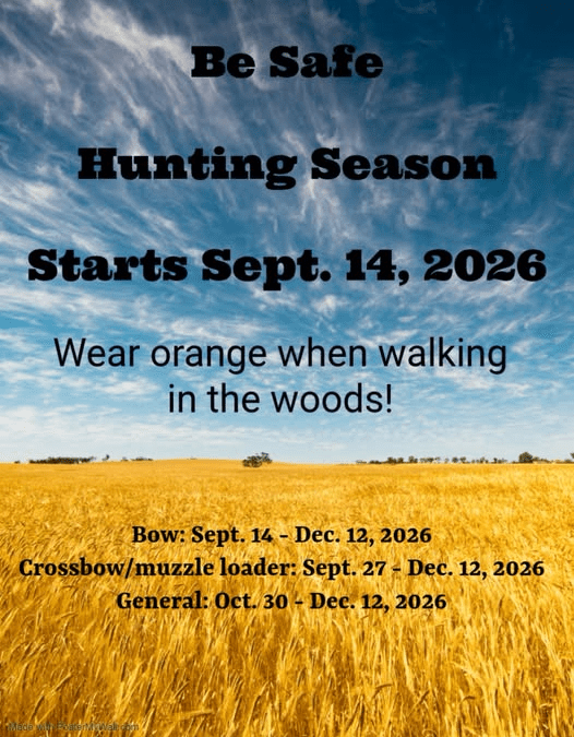 Hunting Season Starts this Monday, September 14th Stay safe and wear orange