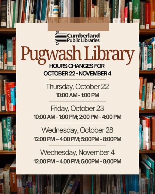 Cumberland Public Libraries Pugwash: Hours Changes From October 22 to November 4th